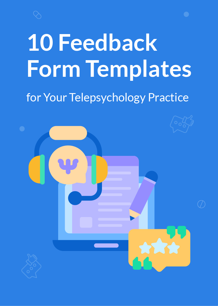 10 Feedback form templates for telepsychology practice