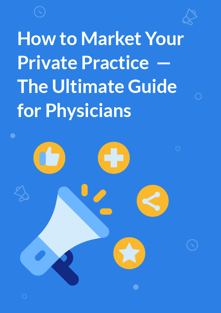 Private practice marketing guide for physicians