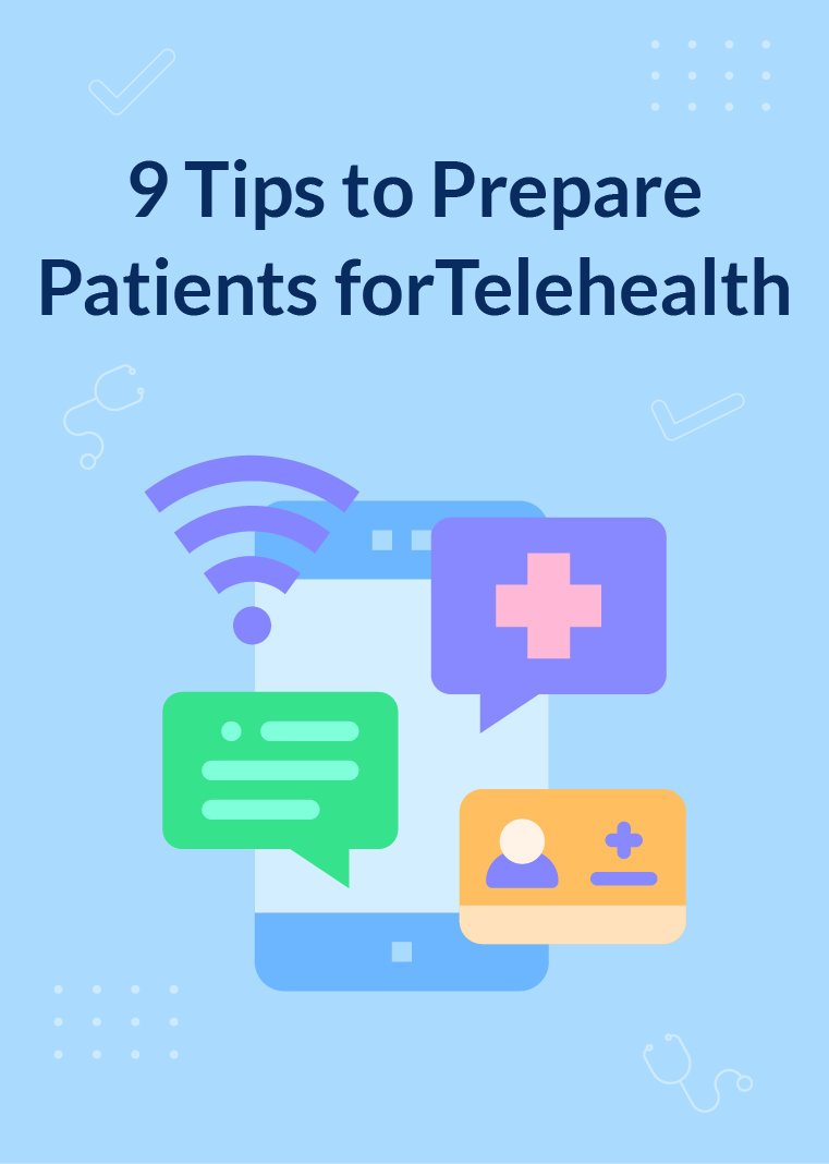 9 practical tips to prepare patients for telehealth