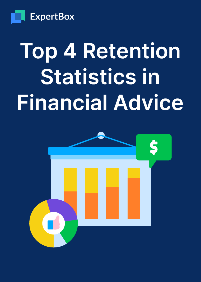 Top 4 Client Retention Statistics in Financial Advice You Need to Know