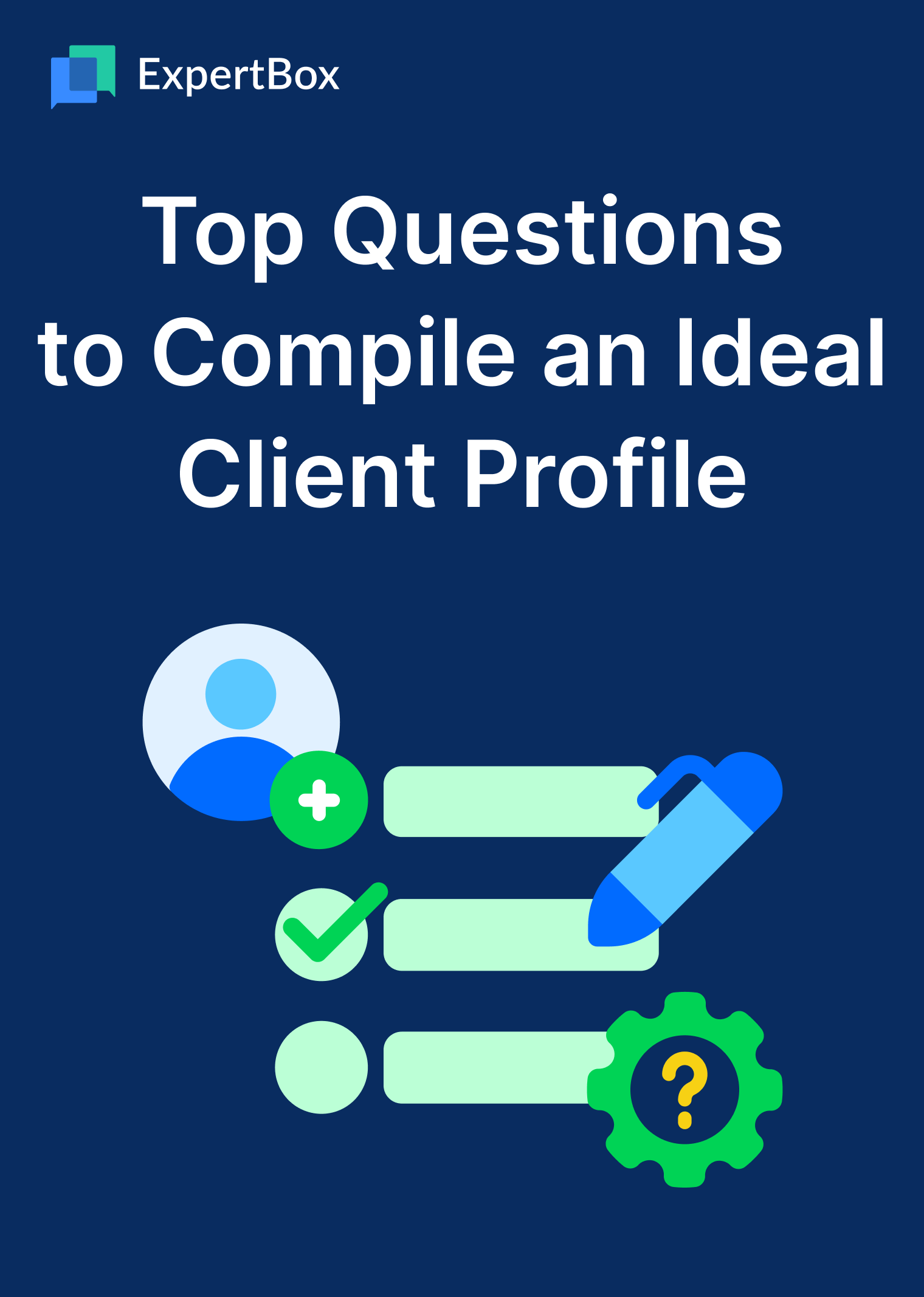 Top Questions to Compile an Ideal Client Profile